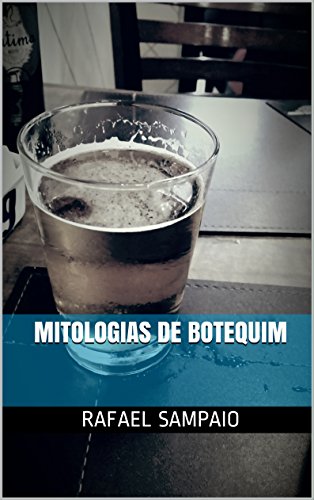 Ler Mitologias de botequim, do autor rafael Sampaio