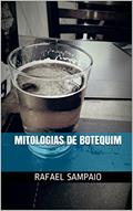Ler Mitologias de botequim, do autor rafael Sampaio