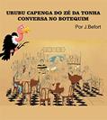 Ler URUBU CAPENGA DO ZÉ DA TONHA CONVERSA NO BOTEQUIM, do autor J Belfort