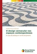 Ler O design vernacular nos espaços contemporâneos: O caso do botequim no Rio de Janeiro, do autor Claudia Francia do Amaral