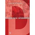 Ler A Democracia Interrompida, do autor Glaucio Ary D. Soares