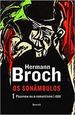 Pasenow ou o romantismo: Trilogia os sonâmbulos - Volume 1, do autor Hermann Broch