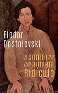 Ler O sonho de um homem ridículo, do autor Fiodor Dostoievski