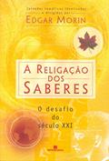 Ler RELIGAÇÃO DOS SABERES, A, do autor Edgar Morin Ler RELIGAÇÃO DOS SABERES, A, do autor Edgar Morin