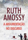 Ler A argumentação no discurso, do autor Ruth Amossy Ler A argumentação no discurso, do autor Ruth Amossy