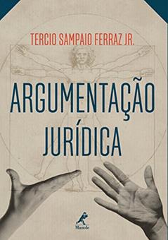 Argumentação Jurídica, do autor Tercio Sampaio Ferraz Jr.