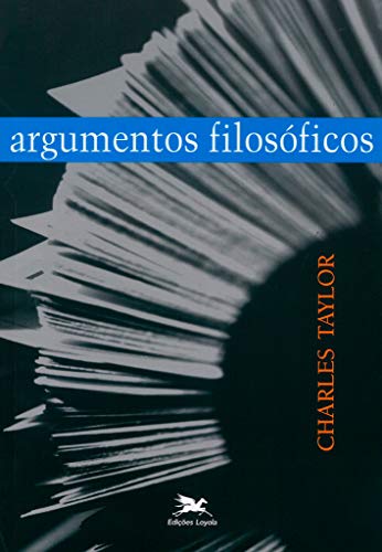 Ler Argumentos filosóficos, do autor Charles Taylor