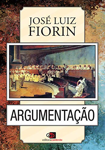 Ler Argumentação, do autor José Luiz Fiorin