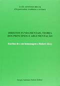 Ler Direitos Fundamentais, Teoria dos Princípios e Argumentação. Escritos de e em Homenagem a Robert Alexy, do autor Luís Afonso Heck Ler Direitos Fundamentais, Teoria dos Princípios e Argumentação. Escritos de e em Homenagem a Robert Alexy, do autor Luís Afonso Heck