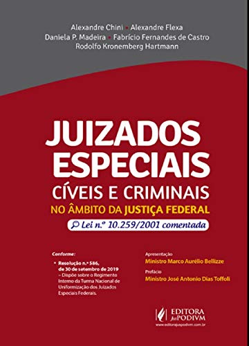 Juizados Especiais Cíveis e Criminais no âmbito da Justiça Federal, do autor Alexandre Flexa; Alexandre Chini; Rodolfo Kronemberg Hartmann; Daniela P. Madeira; Fabrício Fernandes de Castro