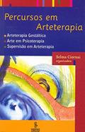 Ler Percursos em arteterapia: arteterapia gestáltica, arte em psicoterapia, supervisão em arteterapia, do autor Selma Ciornai