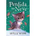 Ler Perdida na neve, do autor Luciana Garcia; Sophy Williams; Holly Webb