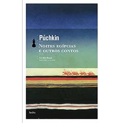 Noites egípcias e outros contos, do autor Aleksandr Púchikin