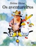 Ler Os Aventureiros - Coleção Três Grandes Amigos, do autor Helme Heine Ler Os Aventureiros - Coleção Três Grandes Amigos, do autor Helme Heine