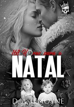 168 Horas Para o Natal : Conto Spin-off Família King - Livro 1, do autor D. A. Lemoyne