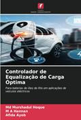 Ler Controlador de Equalização de Carga Óptima: Para baterias de iões de lítio em aplicações de veículos eléctricos, do autor Md Murshadul Hoque; M A Hannan; Afida Ayob Ler Controlador de Equalização de Carga Óptima: Para baterias de iões de lítio em aplicações de veículos eléctricos, do autor Md Murshadul Hoque; M A Hannan; Afida Ayob