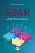 Ler Soar: uma abordagem apreciativa a estratégia e planejamento estratégico, do autor Heide CASTRO Ler Soar: uma abordagem apreciativa a estratégia e planejamento estratégico, do autor Heide CASTRO