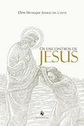 Ler Os Encontros De Jesus, do autor Dom Henrique Soares Da Costa