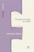 Ler Filosofia e formação do caráter, do autor Salvatore Natoli