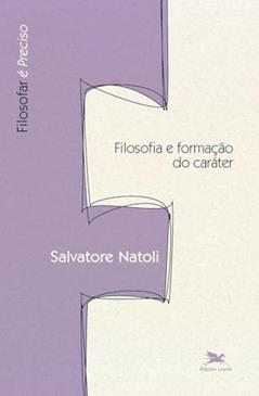 Filosofia e formação do caráter, do autor Salvatore Natoli