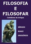 Ler Filosofia e Filosofar: Coletânea de Artigos, do autor Sérgio Biagi Gregório Ler Filosofia e Filosofar: Coletânea de Artigos, do autor Sérgio Biagi Gregório