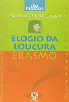 Elogio da Loucura - 1, do autor Rotterdam