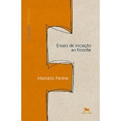 Ensaio de iniciação ao filosofar, do autor Marcelo Perine