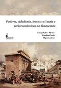 Ler Poderes, cidadania, trocas culturais e socioeconômicas no Oitocentos, do autor Gladys Sabina Ribeiro; Karoline Carula Ler Poderes, cidadania, trocas culturais e socioeconômicas no Oitocentos, do autor Gladys Sabina Ribeiro; Karoline Carula