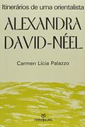 Ler Alexandra David Neel. Itinerários de Uma Orientalista, do autor Carmen Lícia Palazzo Ler Alexandra David Neel. Itinerários de Uma Orientalista, do autor Carmen Lícia Palazzo