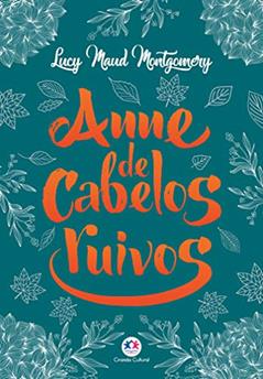 Anne de cabelos ruivos, do autor Lucy Maud Montgomery