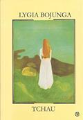 Ler Tchau, do autor Lygia Bojunga Ler Tchau, do autor Lygia Bojunga
