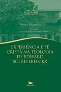 Ler Experiência e Fé Cristã na teologia de Edward Schillebeeckx, do autor Valdete Guimarães Ler Experiência e Fé Cristã na teologia de Edward Schillebeeckx, do autor Valdete Guimarães