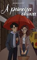 Ler A primeira chuva, do autor Bruna Oliveira