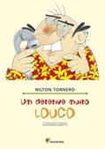 Ler Um detetive muito louco, do autor Nilton Tornero Ler Um detetive muito louco, do autor Nilton Tornero
