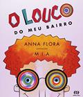 Ler O louco do meu bairro, do autor Anna Flora