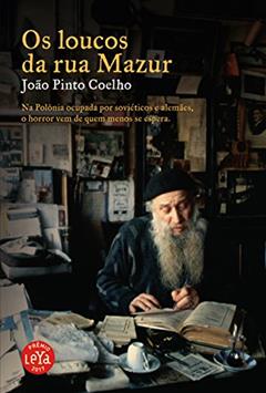 Os loucos da rua Mazur, do autor João Pinto Coelho