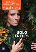 Ler Confissões da Louca das Plantas - Solo Fértil, do autor Carol Costa