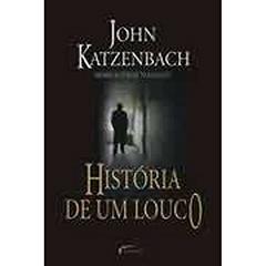 Historia De Um Louco, do autor John Katzenbach