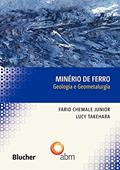 Ler Minério de Ferro: Geologia e Geometalurgia, do autor Farid Chemale Junior; Lucy Takehara Ler Minério de Ferro: Geologia e Geometalurgia, do autor Farid Chemale Junior; Lucy Takehara