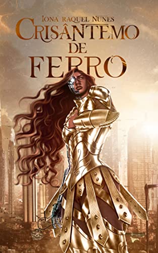 Ler Crisântemo de Ferro, do autor Ioná Raquel Nunes Ler Crisântemo de Ferro, do autor Ioná Raquel Nunes