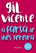 Ler A farsa de Inês Pereira - Gil Vicente, do autor Gil Vicente Ler A farsa de Inês Pereira - Gil Vicente, do autor Gil Vicente