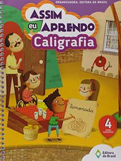 Assim eu aprendo - Caligrafia - 4º ano - Ensino fundamental I, do autor Editora do Brasil
