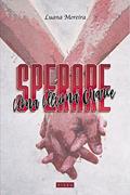 Ler Sperare: uma última chance, do autor Luana Moreira