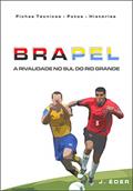 Ler BRA-PEL: A rivalidade no sul do Rio Grande, do autor Jota Éder Ler BRA-PEL: A rivalidade no sul do Rio Grande, do autor Jota Éder