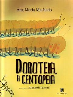 Doroteia, a centopeia, do autor Ana Maria Machado