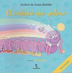 A centopeia que sonhava, do autor Herbert de Souza (Betinho)