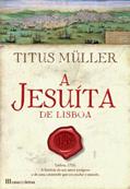 Ler A Jesuíta de Lisboa, do autor TITUS MULLER