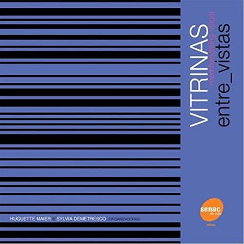 Ler Vitrinas Entre_Vistas, do autor Huguette Maier Ler Vitrinas Entre_Vistas, do autor Huguette Maier