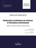 Ler PRODUÇÃO AUTÔNOMA DE PROVAS E PROCESSO COMPARADO: BRASIL, ESTADOS UNIDOS E INGLATERRA, do autor João Lessa Ler PRODUÇÃO AUTÔNOMA DE PROVAS E PROCESSO COMPARADO: BRASIL, ESTADOS UNIDOS E INGLATERRA, do autor João Lessa