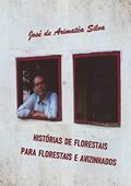 Ler Histórias De Florestais Para Florestais E Avizinhados, do autor José De Arimatéa Silva Ler Histórias De Florestais Para Florestais E Avizinhados, do autor José De Arimatéa Silva